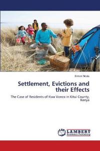 Settlement, Evictions and their Effects