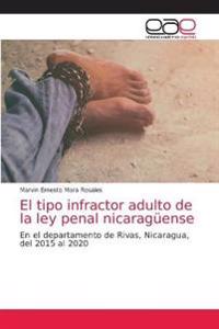 El tipo infractor adulto de la ley penal nicaragüense