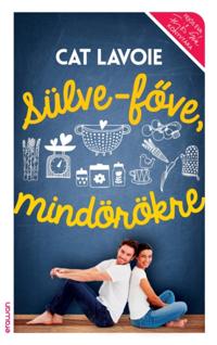 Sülve-főve, mindörökre