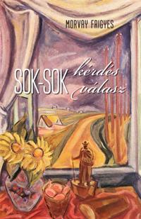 Sok-sok kérdés - sok-sok válasz
