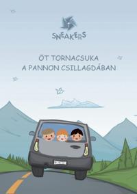 Az öt tornacsuka útinaplója (nem) csak gyerekeknek