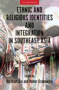 Ethnic and Religious Identities and Integration in Southeast Asia