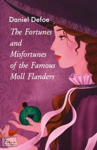 Bokomslag för "The Fortunes and Misfortunes of the Famous Moll Flanders"