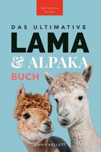 Bokomslag för "The Ultimate Llama and Alpaca Book / Das Ultimative Lama und Alpaka Buch für Kinder"