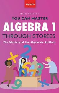 Algebra 1 Through Stories