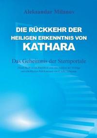 Die Rückkehr der heiligen Erkenntnis von Kathara