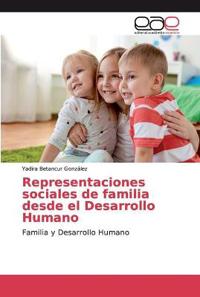 Representaciones sociales de familia desde el Desarrollo Humano
