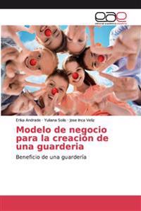 Modelo de negocio para la creación de una guarderia