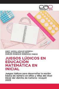 Juegos Lúdicos En Educación Matemática En Inicial