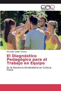El Diagnóstico Pedagógico para el Trabajo en Equipo
