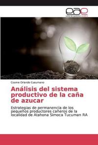 Análisis del sistema productivo de la caña de azucar