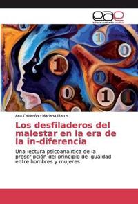 Los desfiladeros del malestar en la era de la in-diferencia