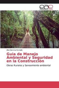 Guia de Manejo Ambiental y Seguridad en la Construcciòn