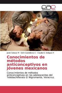Conocimientos de métodos anticonceptivos en jóvenes mexicanos
