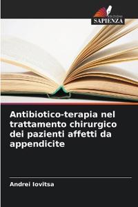 Antibiotico-terapia nel trattamento chirurgico dei pazienti affetti da appendicite