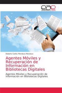 Agentes Móviles y Recuperación de Información en Bibliotecas Digitales