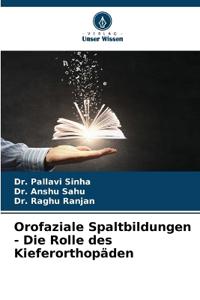 Orofaziale Spaltbildungen - Die Rolle des Kieferorthopäden