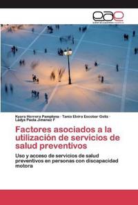 Factores asociados a la utilización de servicios de salud preventivos
