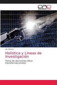 Holistica y Lineas de Investigación