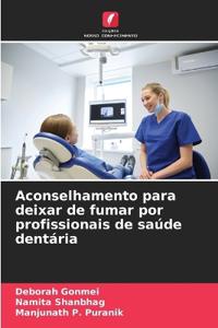 Aconselhamento para deixar de fumar por profissionais de saúde dentária