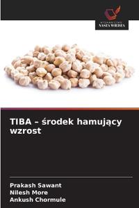 TIBA - srodek hamujacy wzrost