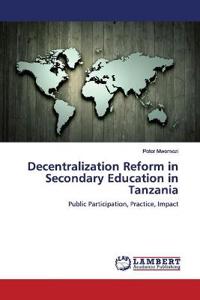 Decentralization Reform in Secondary Education in Tanzania
