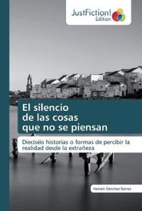 El silencio de las cosas que no se piensan