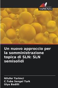 Un nuovo approccio per la somministrazione topica di SLN