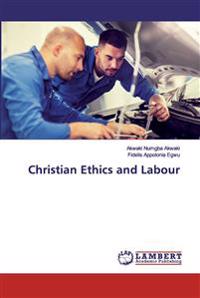 Christian Ethics and Labour