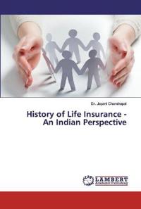 History of Life Insurance - An Indian Perspective