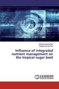 Influence of integrated nutrient management on the tropical sugar beet