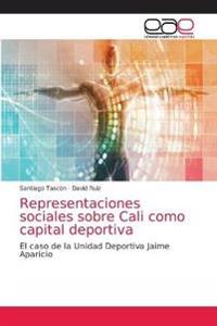 Representaciones sociales sobre Cali como capital deportiva