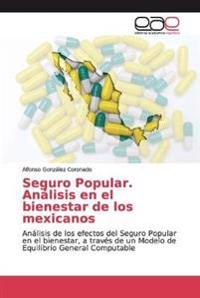 Seguro Popular. Análisis en el bienestar de los mexicanos
