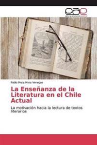 La Enseñanza de la Literatura en el Chile Actual
