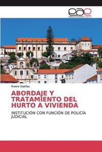 Abordaje Y Tratamiento del Hurto a Vivienda