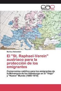 El "St. Raphael-Verein" austriaco para la protección de los emigrantes