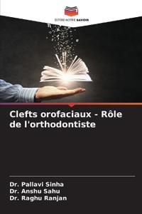 Clefts orofaciaux - Rôle de l'orthodontiste