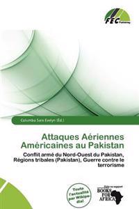 Attaques Aériennes Américaines au Pakistan