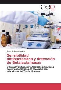 Sensibilidad antibacteriana y detección de Betalactamasas