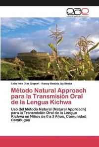 Método Natural Approach para la Transmisión Oral de la Lengua Kichwa