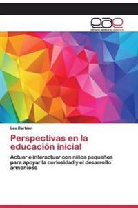 Perspectivas en la educación inicial