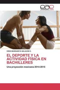 El DePorte Y La Actividad Física En Bachilleres