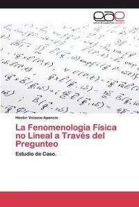 La Fenomenología Física no Lineal a Través del Pregunteo