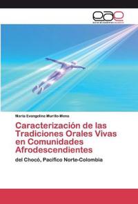 Caracterización de las Tradiciones Orales Vivas en Comunidades Afrodescendientes