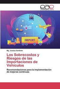 Los Sobrecostos y Riesgos de las Importaciones de Vehículos