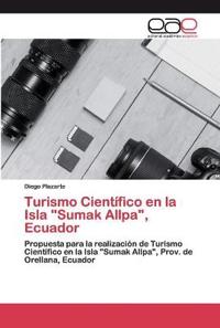 Turismo Científico en la Isla "Sumak Allpa", Ecuador