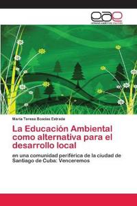 La Educación Ambiental como alternativa para el desarrollo local