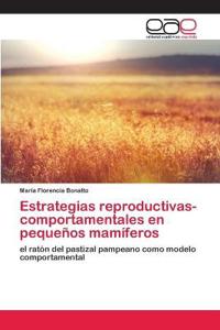 Estrategias reproductivas-comportamentales en pequeños mamíferos