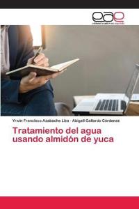 Tratamiento del agua usando almidón de yuca