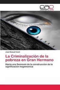 La Criminalización de la pobreza en Gran Hermano